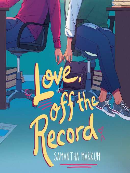 Title details for Love, Off the Record by Samantha Markum - Wait list